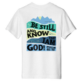 Be Still And Know - Psalm 46:10