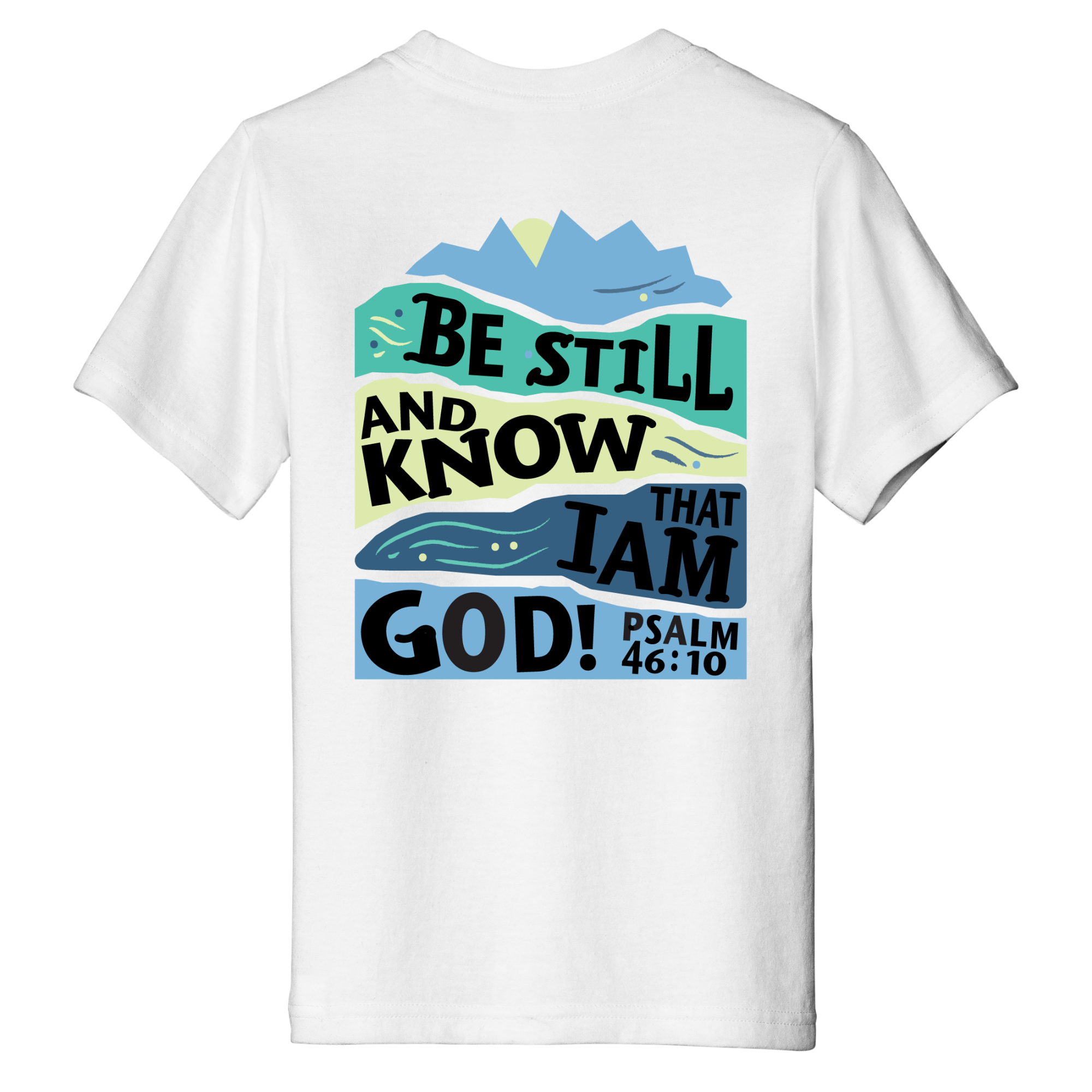 Be Still And Know - Psalm 46:10