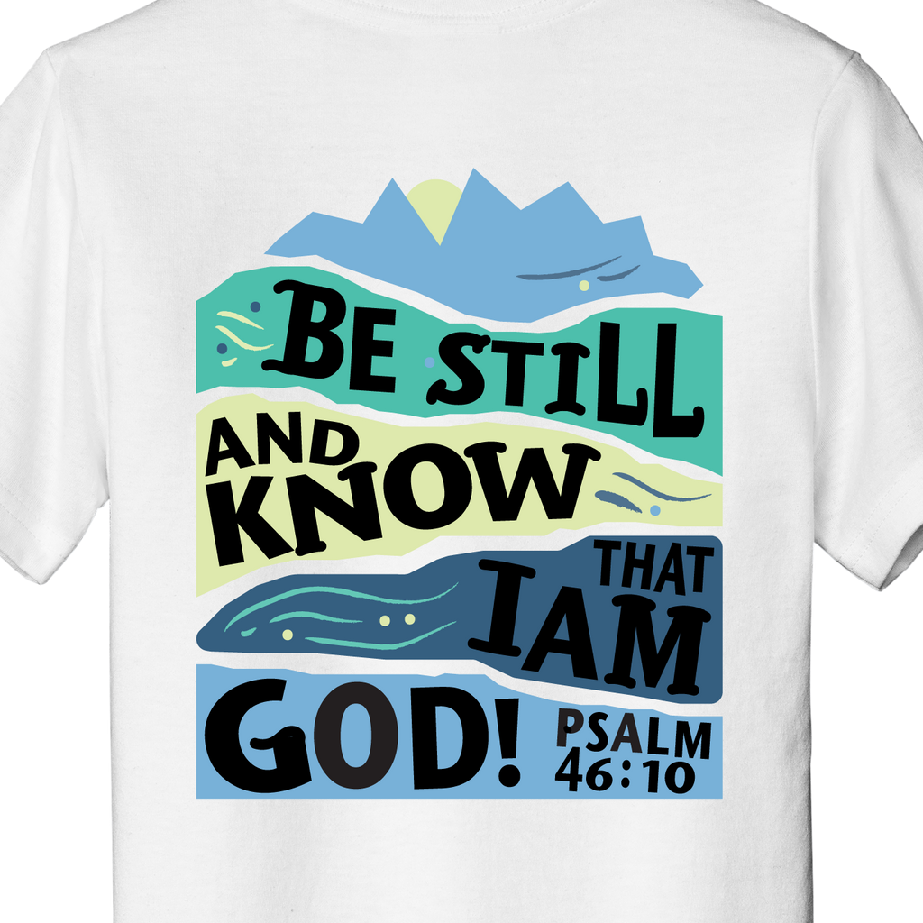 Be Still And Know - Psalm 46:10