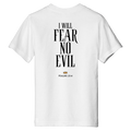 White t-shirt with black text 'I WILL FEAR NO EVIL' on a white background