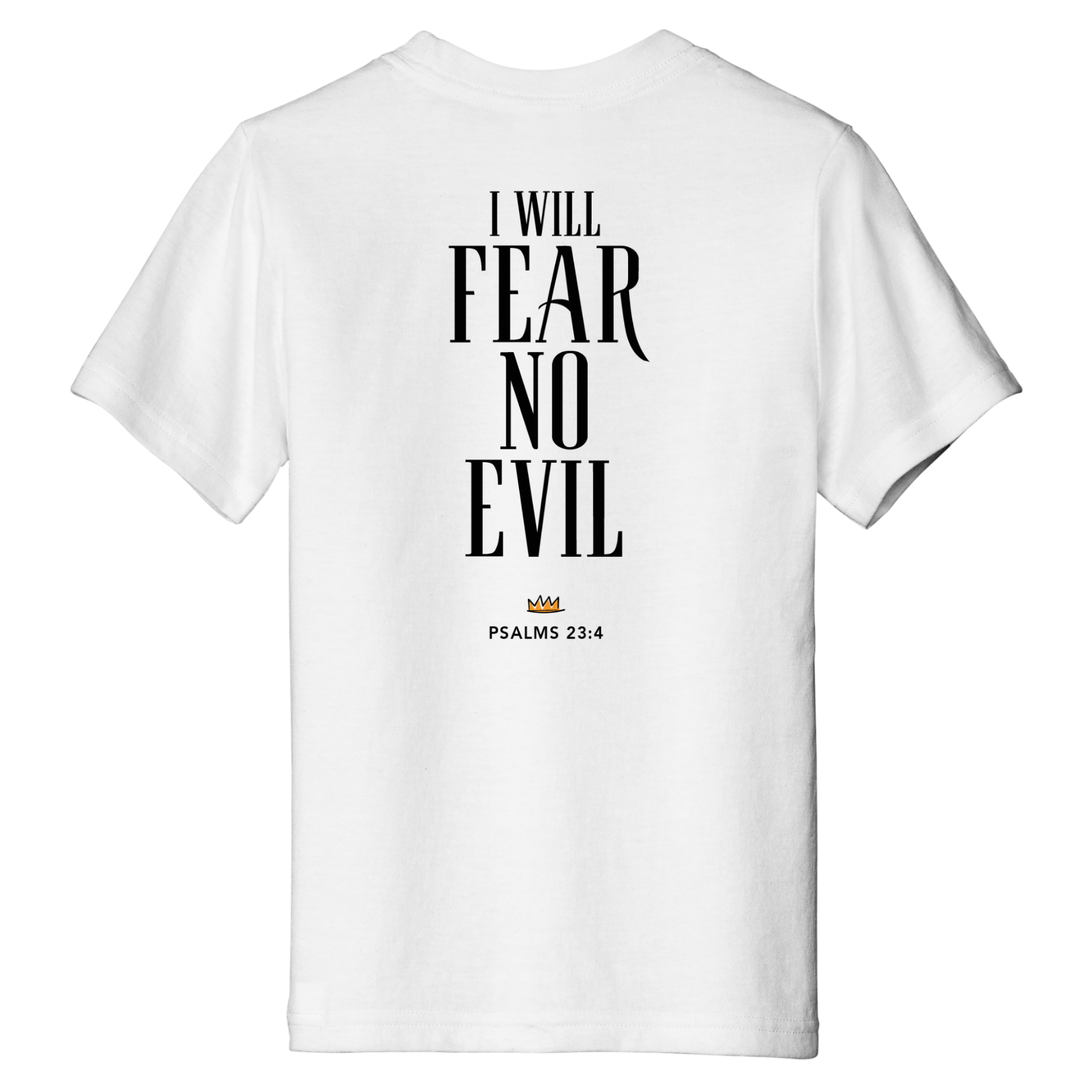 White t-shirt with black text 'I WILL FEAR NO EVIL' on a white background